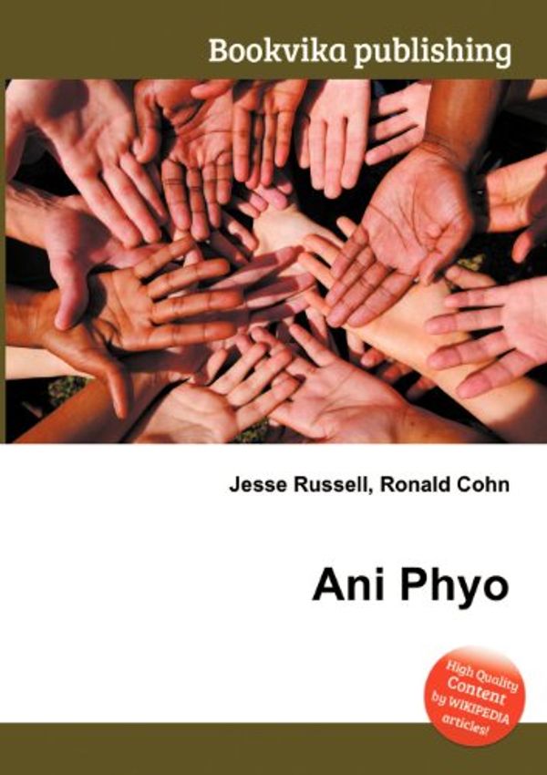 Cover Art for 9785512774663, Ani Phyo by Jesse Russell (editor), Ronald Cohn (editor)