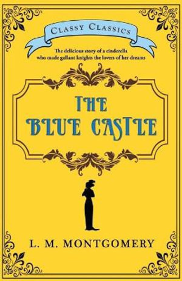 Cover Art for 9789355221551, The Blue Castle by L. M. Montgomery