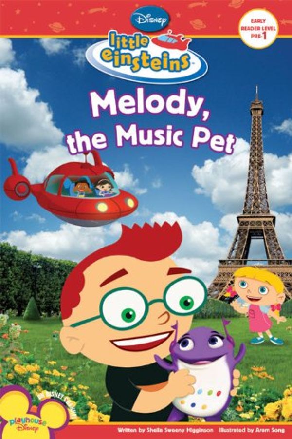 Cover Art for 9781423109914, Melody, the Music Pet (Little Einsteins Early Reader - Level 1) by Sheila Sweeny Higginson