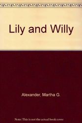 Cover Art for 9781564021632, Lily and Willy by Martha Alexander