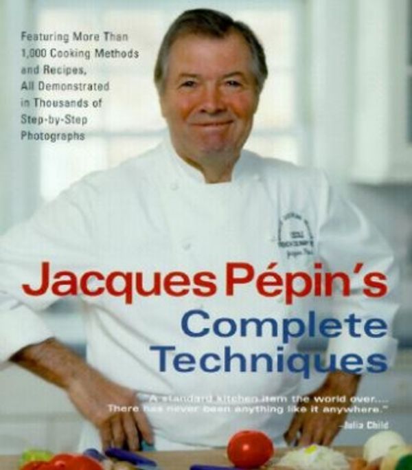 Cover Art for 9781579121655, Jacques Pepin's La Technique Complet by Pépin, Jacques, Léon Perer