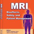 Cover Art for 9780989163200, MRI Bioeffects Safety and Patient Management by Frank G. Shellock