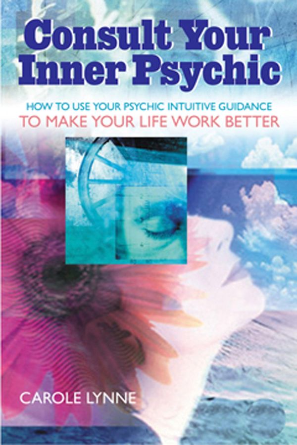 Cover Art for 9781609257699, Consult Your Inner Psychic by Carole Lynne