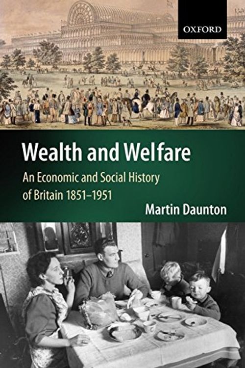 Cover Art for 9780198732099, Wealth and Welfare by Martin Daunton