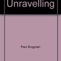 Cover Art for 9780713997729, The Great Unravelling by Paul R. Krugman