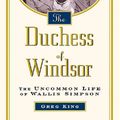 Cover Art for 9780806535210, The Duchess of Windsor by Greg King