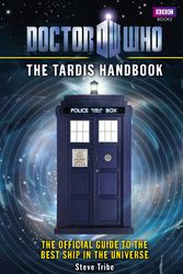 Cover Art for 9781846079863, Doctor Who: The Tardis Handbook by Steve Tribe