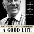 Cover Art for 9781439128855, A Good Life by Ben Bradlee