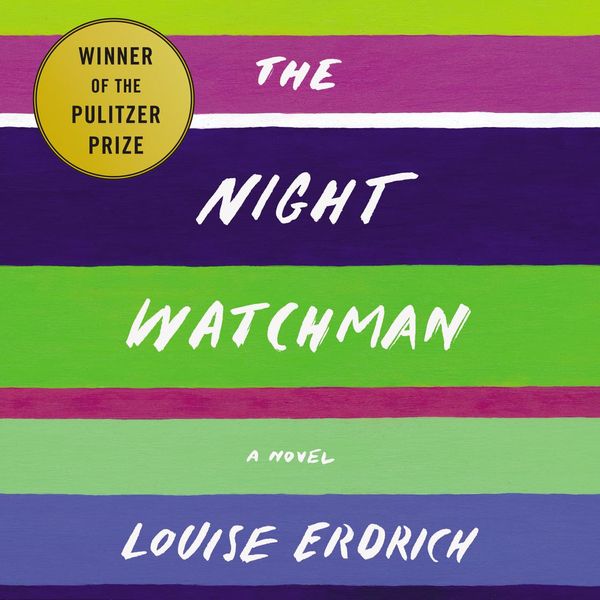 Cover Art for 9780062983893, The Night Watchman by Louise Erdrich, Louise Erdrich