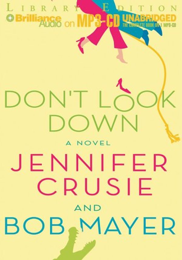 Cover Art for 9781593358525, Don't Look Down by Jennifer Crusie, Bob Mayer