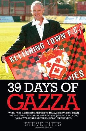 Cover Art for 9781906015442, 39 Days of Gazza by Steve Pitts