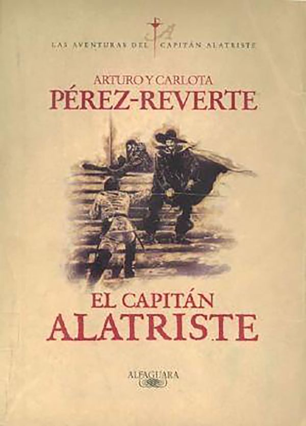 Cover Art for 9788420483535, El Capitan Alatriste by Arturo y Carlota Perez-Reverte