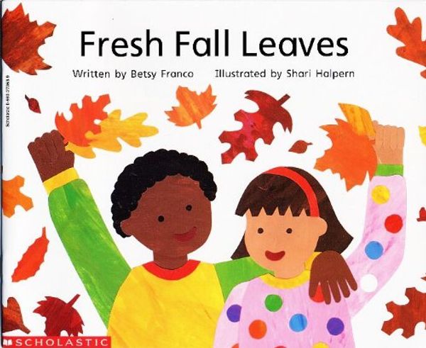Cover Art for 9780590273633, Fresh Fall Leaves by Betsy Franco
