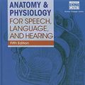 Cover Art for 9781285198347, Anatomy & Physiology for Speech, Language, and Hearing (Book Only) by J Anthony Seikel, Douglas W. King, David G. Drumright