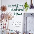 Cover Art for 9780857835420, The Art of the Natural Home by Rebecca Sullivan