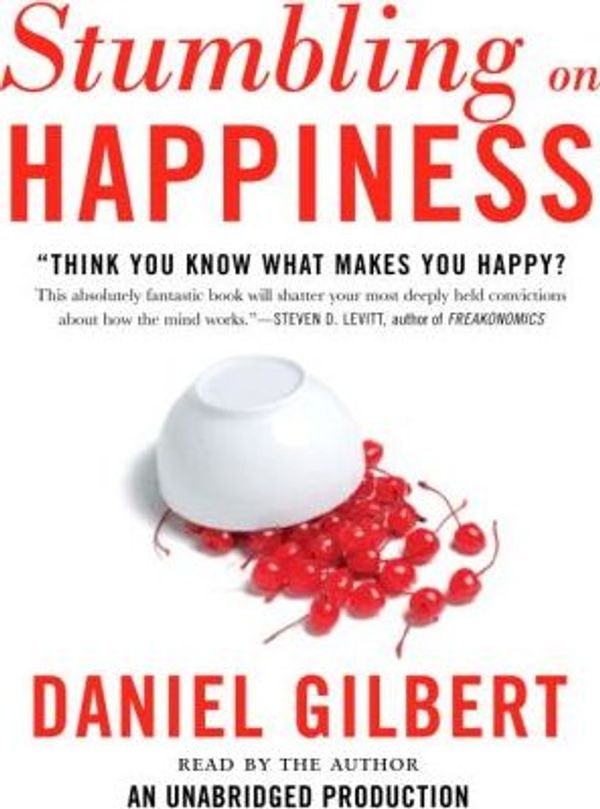 Cover Art for 9781415947524, Stumbling on Happiness by Daniel Gilbert