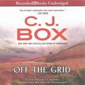 Cover Art for 9781501924460, Off the Grid by C.j. Box