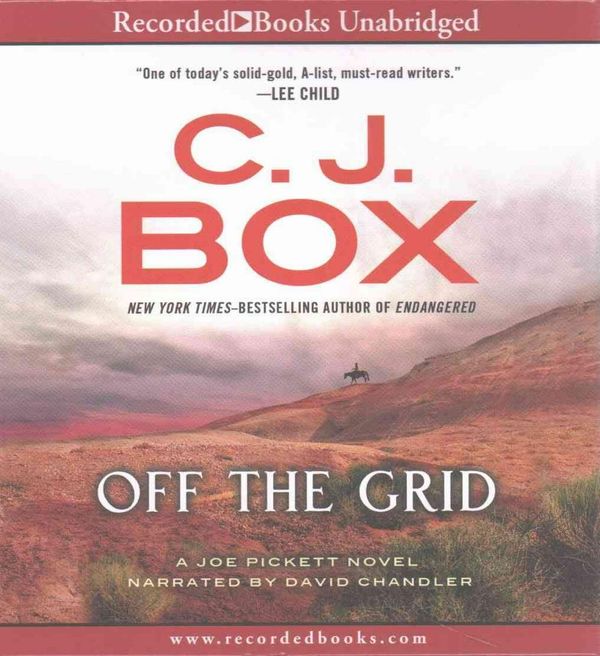 Cover Art for 9781501924460, Off the Grid by C.j. Box
