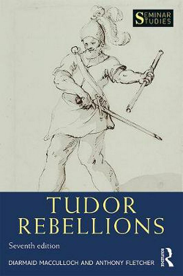 Cover Art for 9780367345525, Tudor Rebellions (Seminar Studies) by Diarmaid MacCulloch