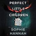 Cover Art for 9781094132600, Perfect Little Children: A Novel by Sophie Hannah