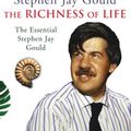 Cover Art for 9780224076074, The Richness of Life: A Stephen Jay Gould Reader by Stephen Jay Gould