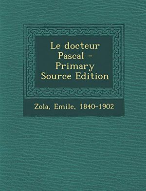 Cover Art for 9781293050897, Le Docteur Pascal by Zola