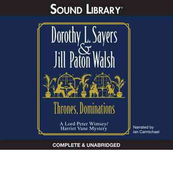 Cover Art for 9780792782001, Thrones, Dominations by Dorothy L. Sayers, Paton Walsh, Jill