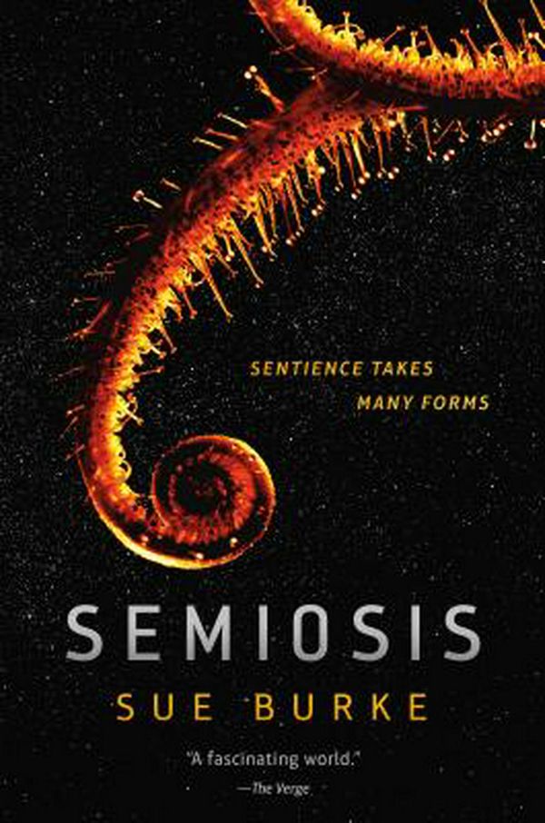 Cover Art for 9780765391360, Semiosis by Sue Burke