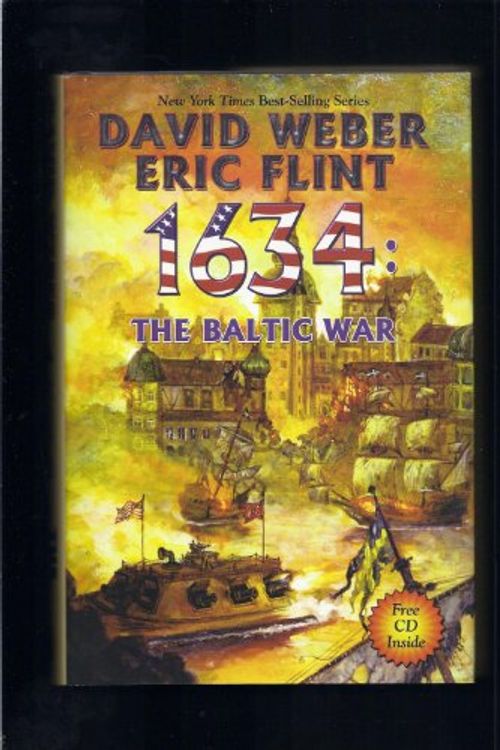 Cover Art for 9781416521020, 1634: The Baltic War (Ring of Fire) by Weber, David; Flint, Eric by Eric Flint, David Weber