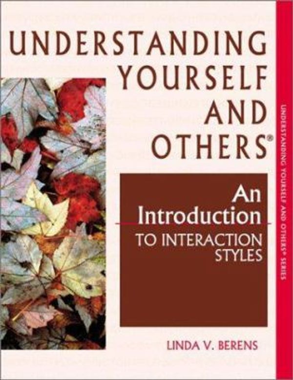 Cover Art for 9780971214408, Understanding Yourself and Others: An Introduction to Interaction Styles by Linda V. Berens