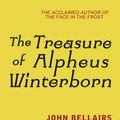 Cover Art for 9781473206823, The Treasure of Alpheus Winterborn by John Bellairs
