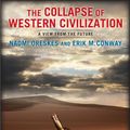 Cover Art for 9780231537957, The Collapse of Western Civilization by Naomi Oreskes, Erik Conway