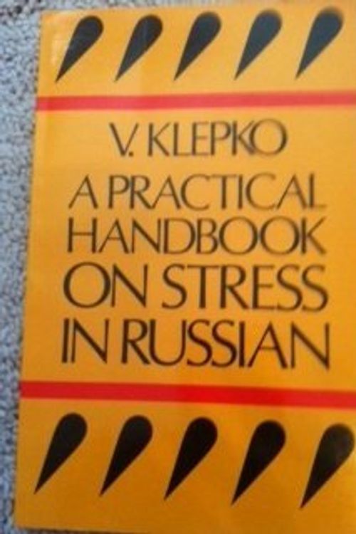 Cover Art for 9780486234687, A Practical Handbook on Stress in Russian by V. Klepko