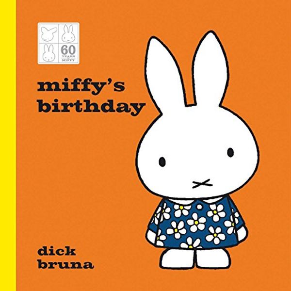 Cover Art for 9781471143786, Miffy's Birthday by Dick Bruna