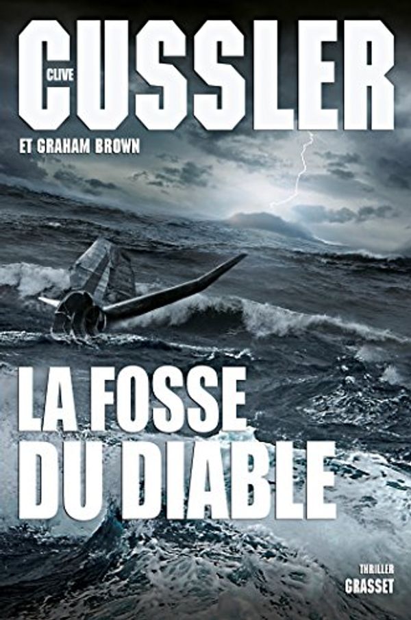 Cover Art for B00WWLWKYY, La Fosse du diable by Clive Cussler, Graham Brown
