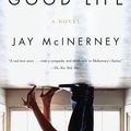 Cover Art for 9780375725456, The Good Life by Jay McInerney