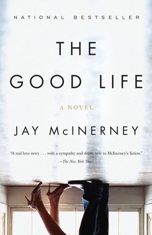 Cover Art for 9780375725456, The Good Life by Jay McInerney