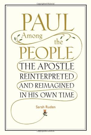 Cover Art for 9780375425011, Paul Among the People by Sarah Ruden