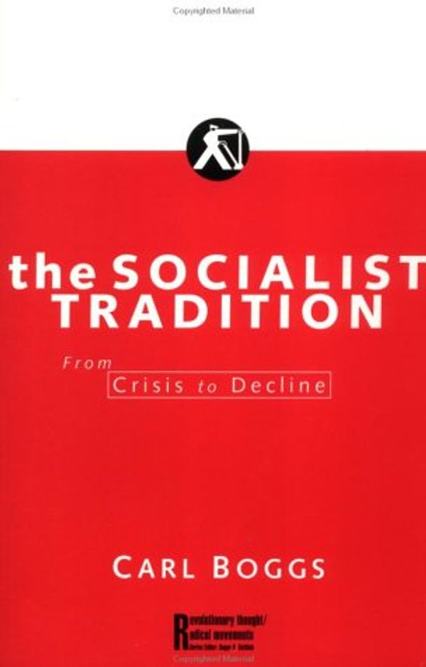 Cover Art for 9780415906708, The Socialist Tradition by Carl Boggs