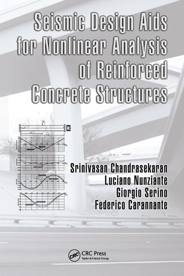 Cover Art for 9781439809150, Seismic Design Aids for Nonlinear Analysis of Reinforced Concrete Structures by Srinivasan Chandrasekaran, Luciano Nunziante, Giorgio Serino, Federico Carannante