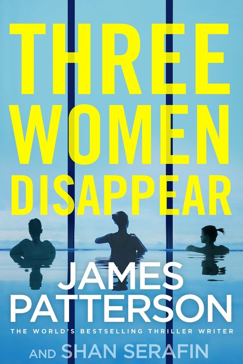 Cover Art for 9781787461918, Three Women Disappear by James Patterson