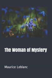 Cover Art for 9781098831868, The Woman of Mystery by Maurice LeBlanc