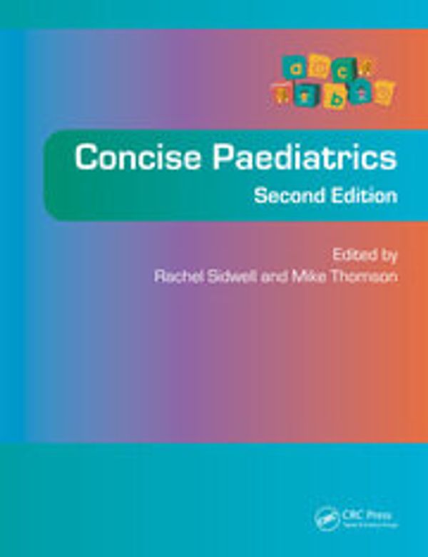 Cover Art for 9781138456877, Concise Paediatrics Second Edition by Rachel Sidwell