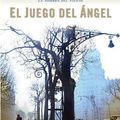Cover Art for 9780307455376, EL Juego Del Angel by Carlos Ruiz Zafon