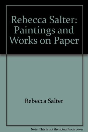 Cover Art for 9780952899907, Rebecca Salter: Paintings and Works on Paper by Rebecca Salter