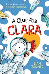 Cover Art for 9781760877699, A Clue for Clara by Lian Tanner