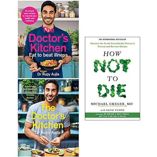 Cover Art for 9789123791484, The Doctors Kitchen Eat to Beat Illness, Supercharge your health, How Not To Die 3 Books Collection Set by Dr. Rupy Aujla, Dr. Michael Greger, Gene Stone