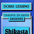 Cover Art for 9788445070437, SHIKASTA. Canopus en Argos-Archivos by Doris Lessing