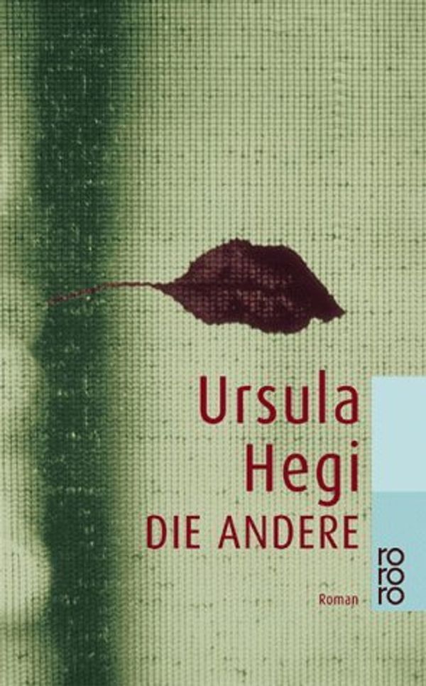 Cover Art for 9783499226939, Die Andere by Ursula Hegi