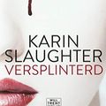 Cover Art for 9789402703146, Versplinterd by Karin Slaughter